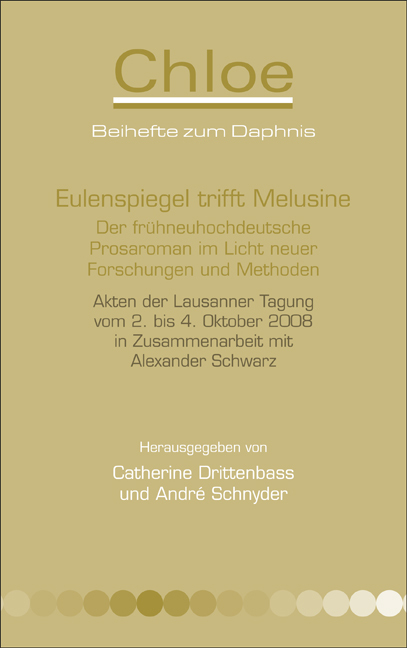 EULENSPIEGEL TRIFFT MELUSINE. DER FRUHNEUHOCHDEUTSCHE PROSAROMAN IM LICHT NEUER FORSCHUNGEN