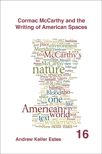 CORMAC MCCARTHY AND THE WRITING OF AMERICAN SPACES