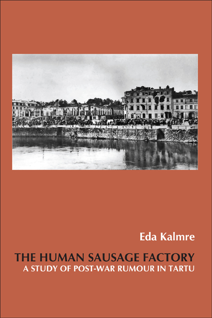 THE HUMAN SAUSAGE FACTORY. A STUDY OF POST-WAR RUMOUR IN TARTU