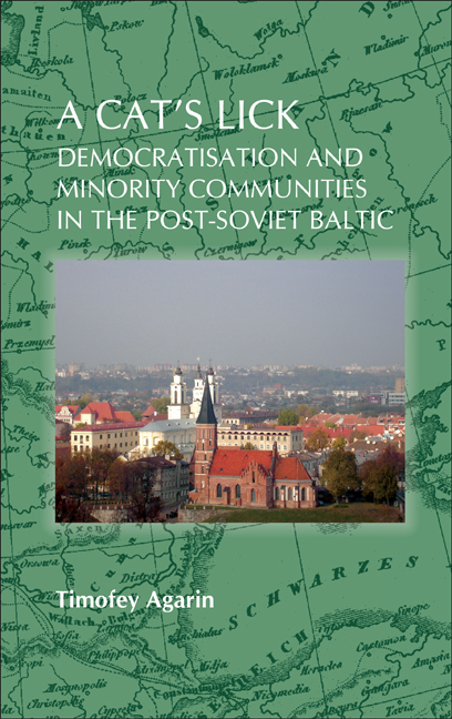 A CAT'S LICK. DEMOCRATISATION AND MINORITY COMMUNITIES IN THE POST-SOVIET BALTIC