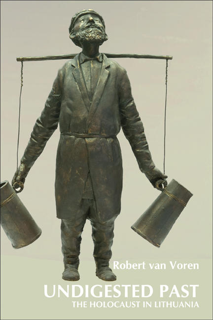 UNDIGESTED PAST. THE HOLOCAUST IN LITHUANIA