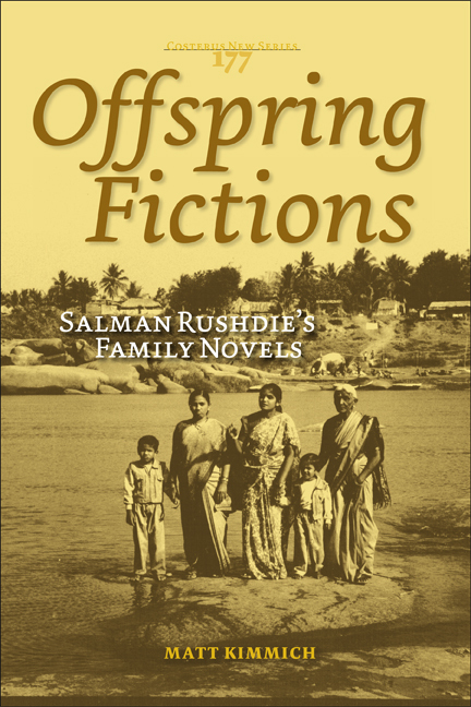 OFFSPRING FICTIONS. SALMAN RUSHDIE'S FAMILY NOVELS