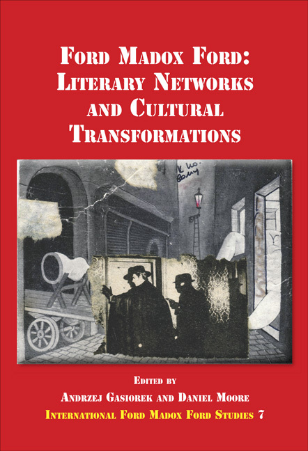 FORD MADOX FORD. LITERARY NETWORKS AND CULTURAL TRANSFORMATIONS