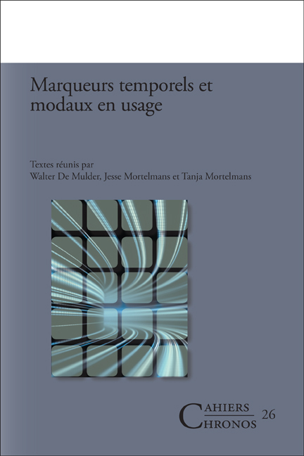 MARQUEURS TEMPORELS ET MODAUX EN USAGE. DE MULDER, WALTER, JESSE MORTELMANS ET TANJA MORTELMANS