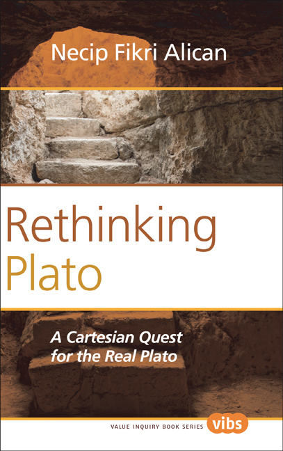 RETHINKING PLATO. A CARTESIAN QUEST FOR THE REAL PLATO