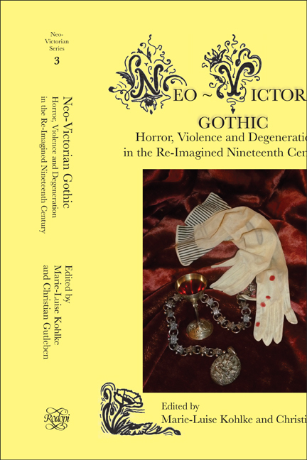 NEO-VICTORIAN GOTHIC. HORROR, VIOLENCE AND DEGENERATION IN THE RE-IMAGINED NINETEENTH CENTURY