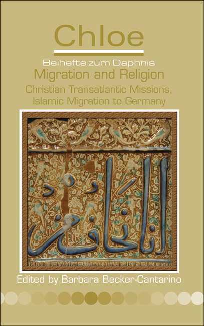 MIGRATION AND RELIGION. CHRISTIAN TRANSATLANTIC MISSIONS, ISLAMIC MIGRATION TO GERMANY