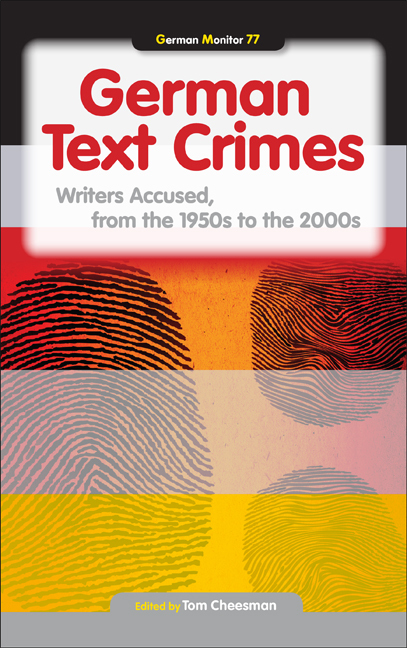 GERMAN TEXT CRIMES. WRITERS ACCUSED, FROM THE 1950S TO THE 2000S