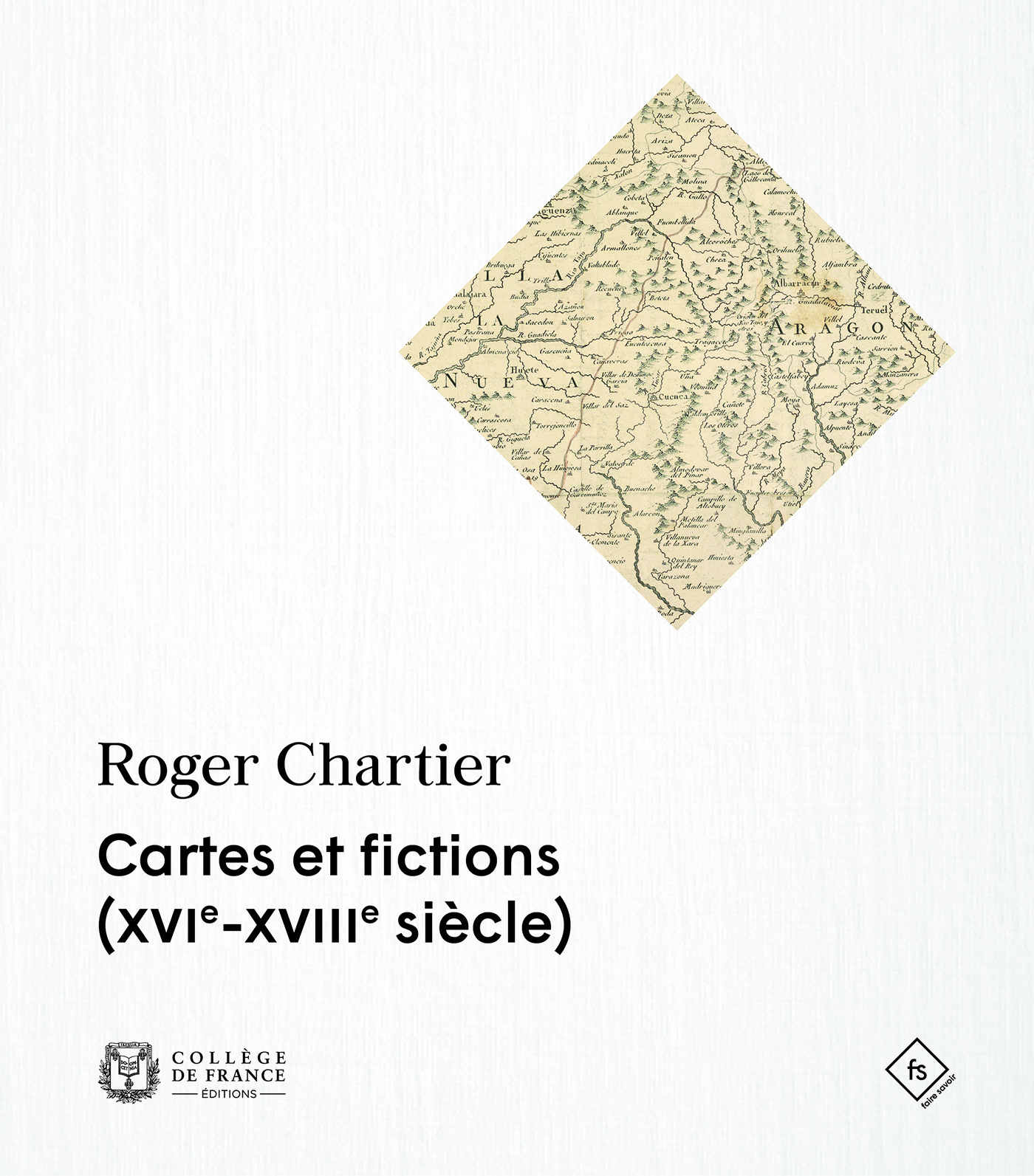 CARTES ET FICTIONS (XVIE-XVIIIE SIECLE)