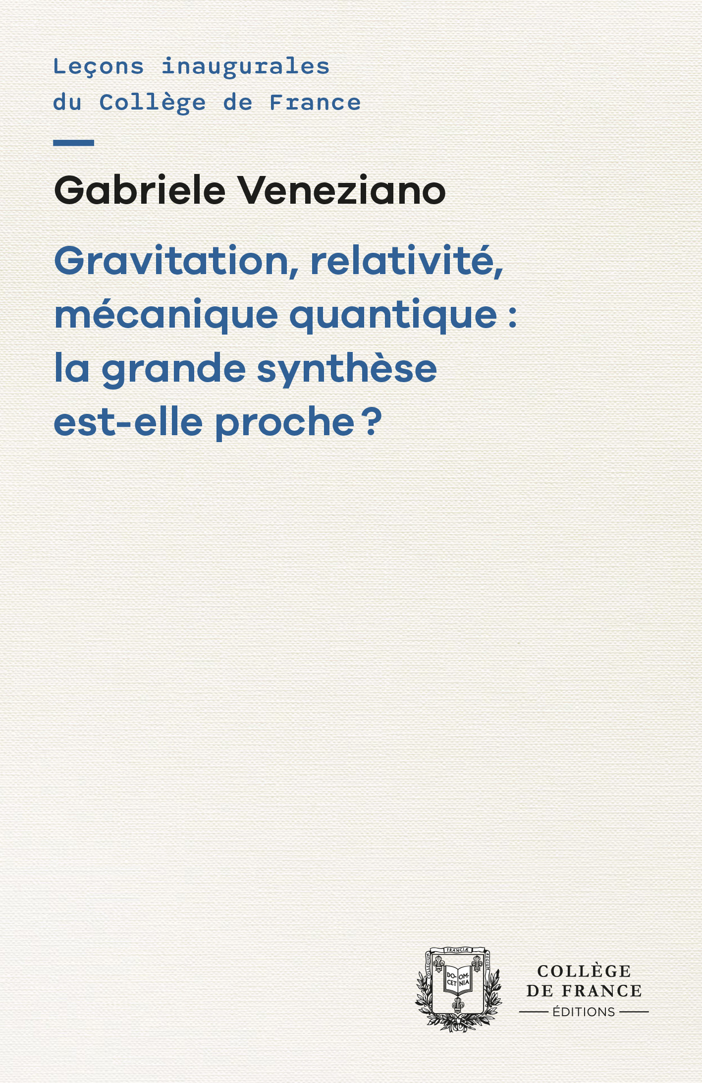 GRAVITATION, RELATIVITE, MECANIQUE QUANTIQUE : LA GRANDE SYNTHESE EST