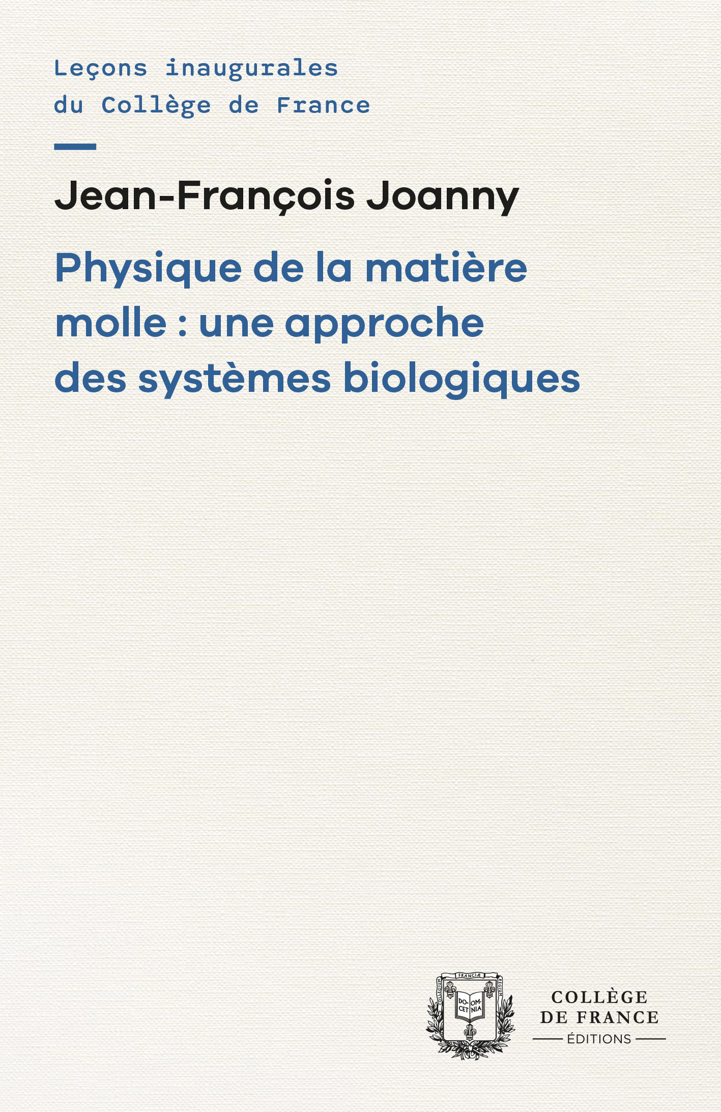 PHYSIQUE DE LA MATIERE MOLLE : UNE APPROCHE DES SYSTEMES BIOLOGIQUES