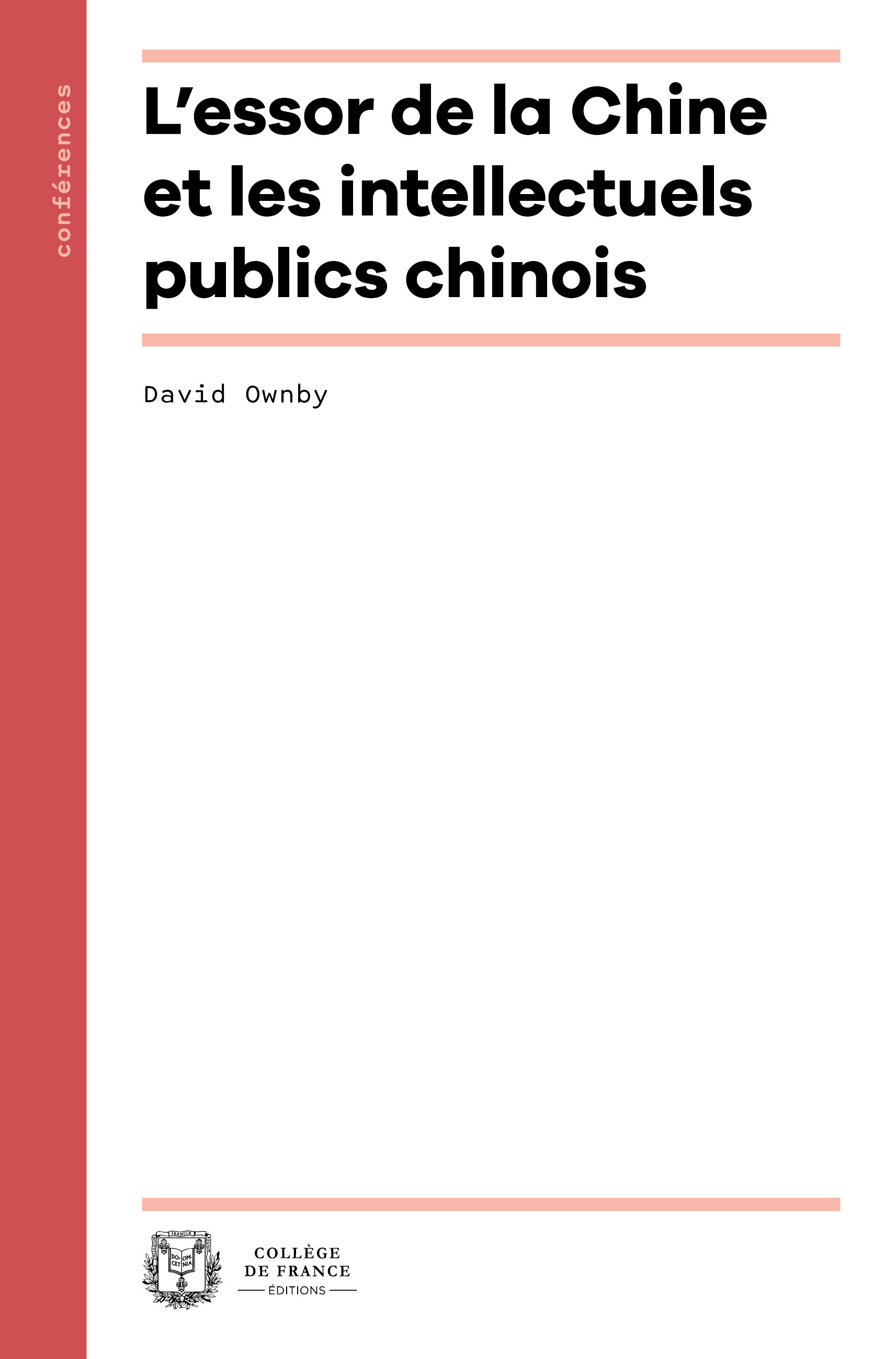 L'ESSOR DE LA CHINE ET LES INTELLECTUELS PUBLICS CHINOIS