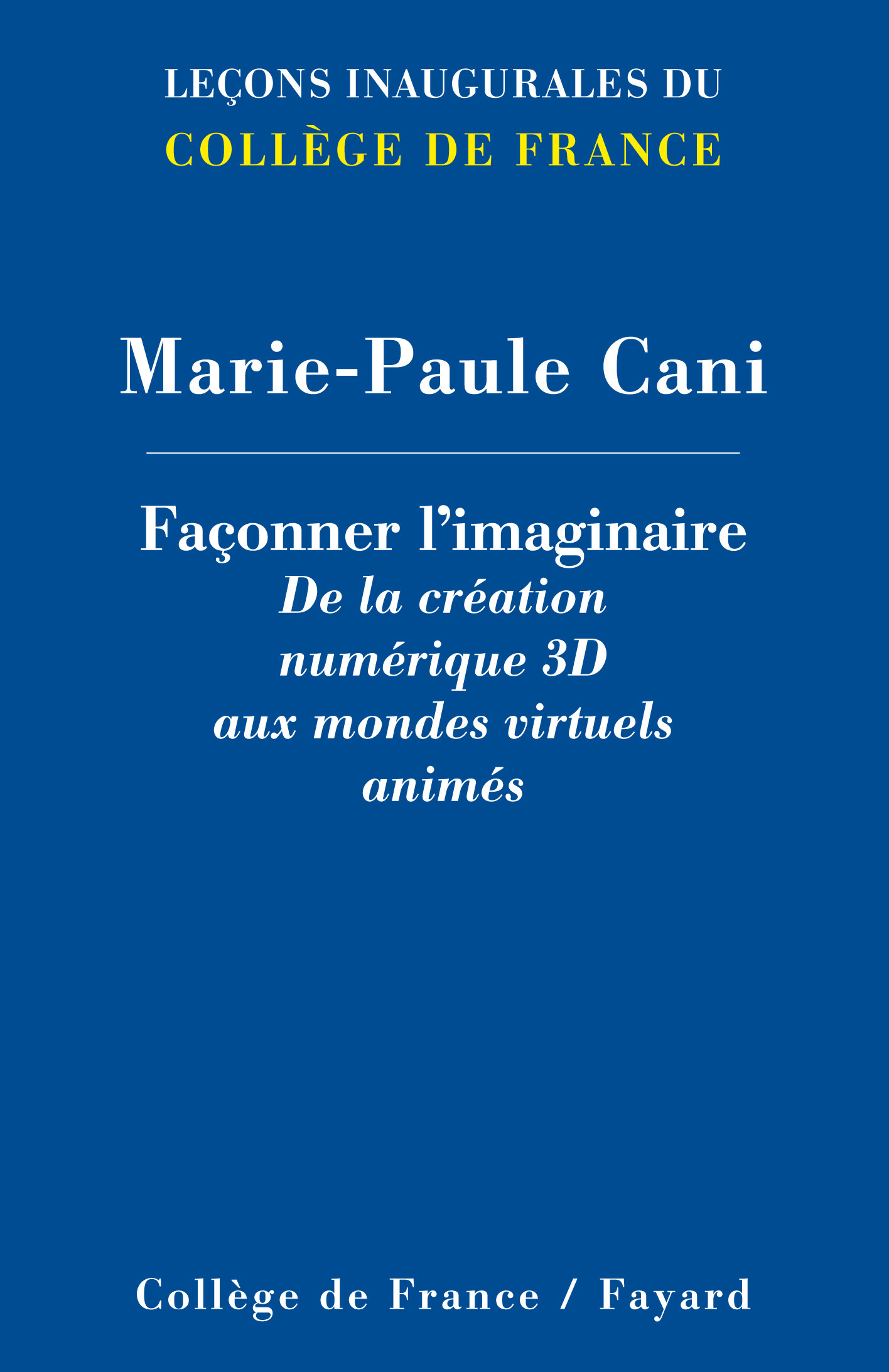 FACONNER L'IMAGINAIRE : DE LA CREATION NUMERIQUE 3D AUX MONDES VIRTUELS ANIMES