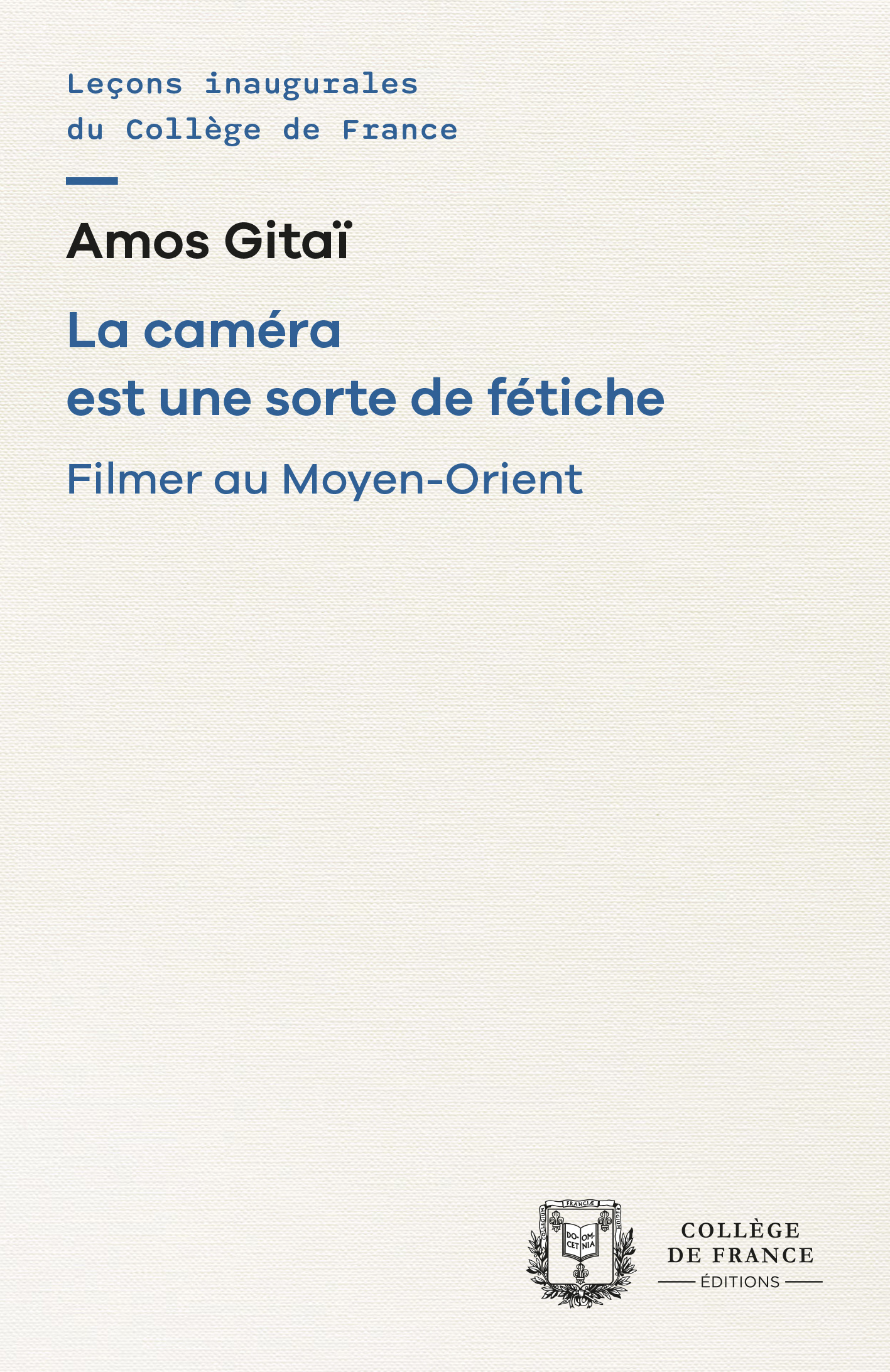 LA CAMERA EST UNE SORTE DE FETICHE. FILMER AU MOYEN-ORIENT