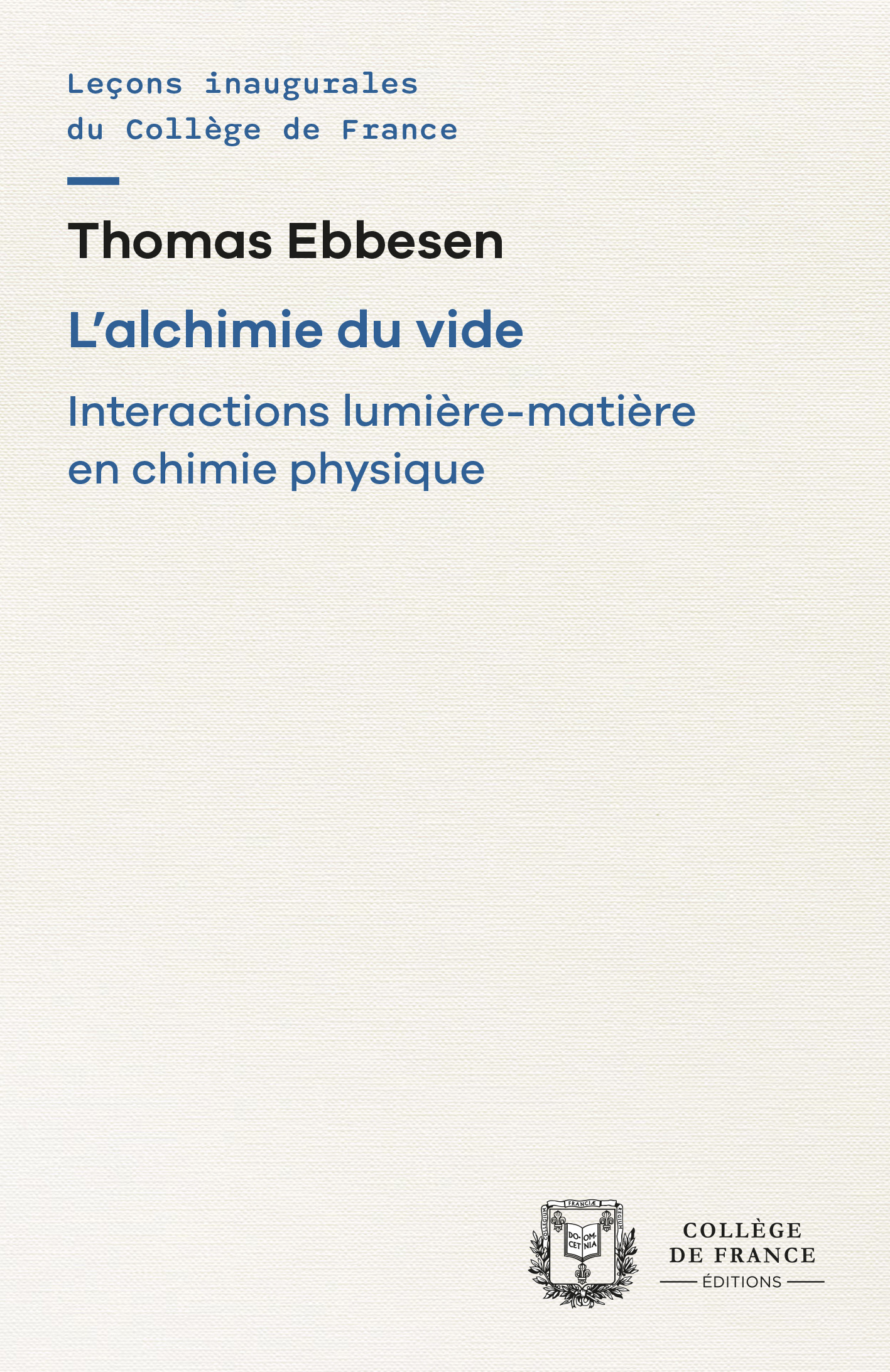 L'ALCHIMIE DU VIDE. INTERACTIONS LUMIERE-MATIERE EN CHIMIE PHYSIQUE