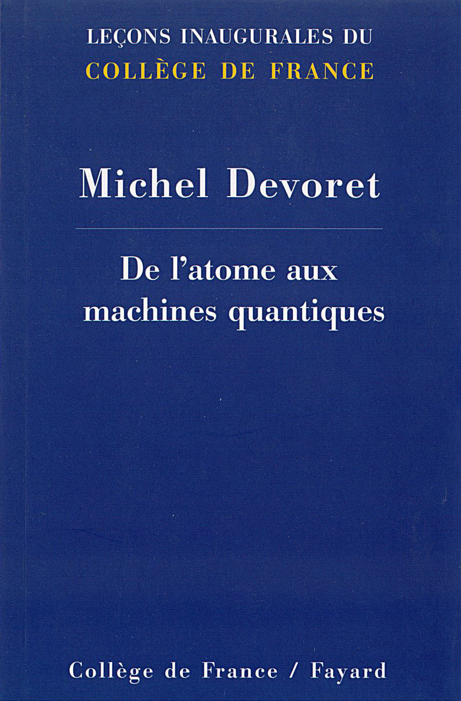 DE L'ATOME AUX MACHINES QUANTIQUES