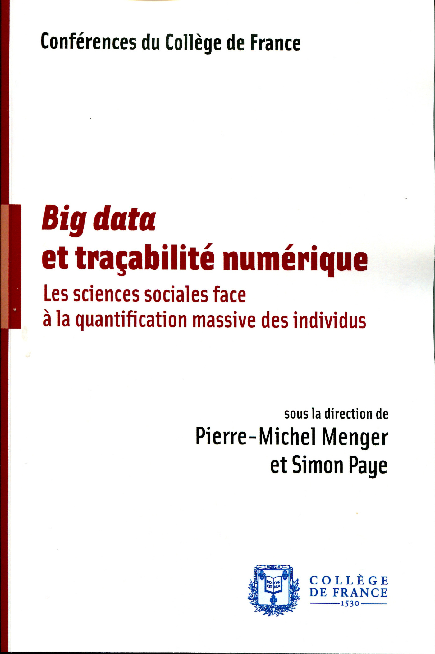 Big data et traçabilité numérique - les sciences sociales face à la quantification massive des individus