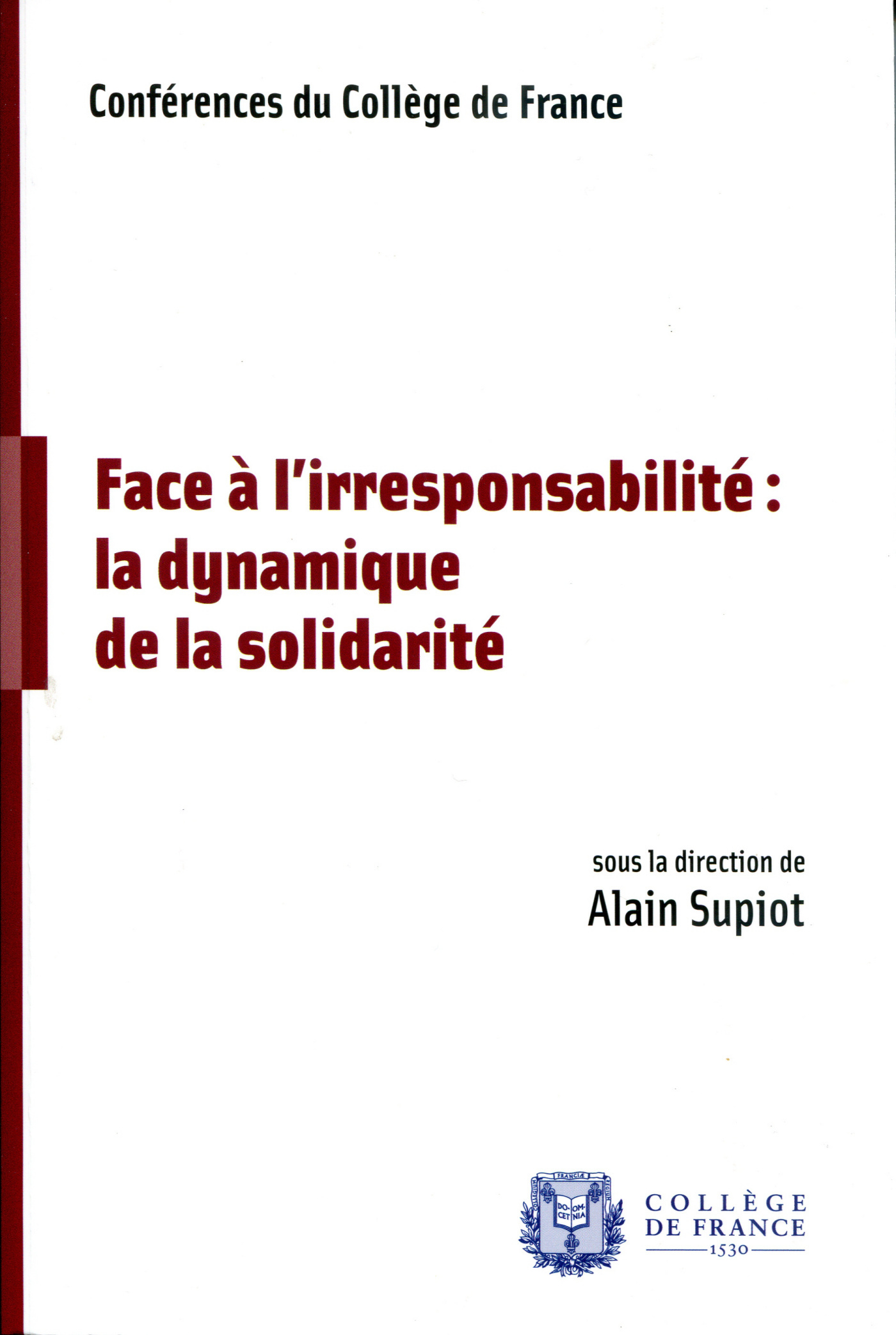 Face à l'irresponsabilité, la dynamique de la solidarité