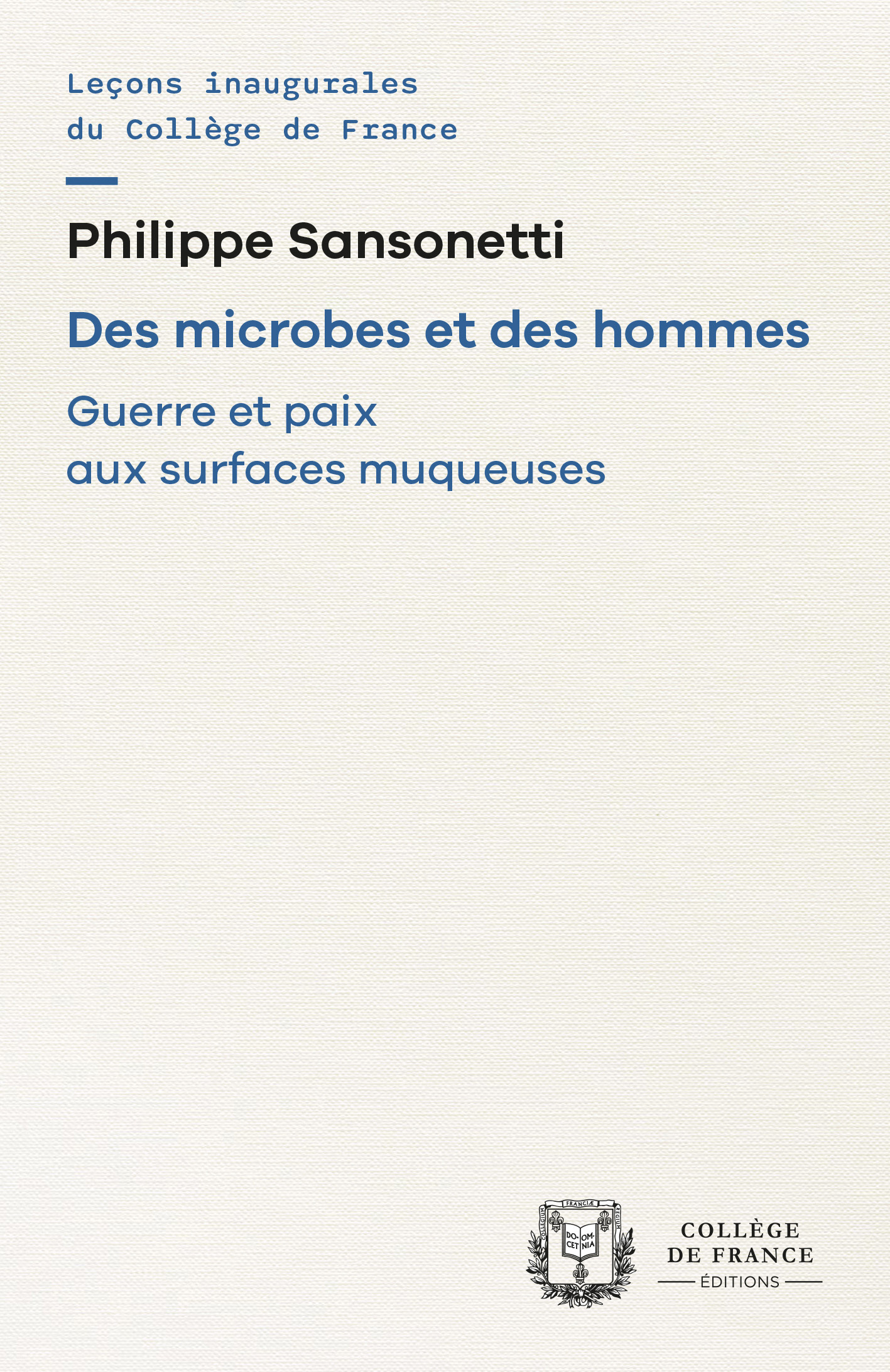DES MICROBES ET DES HOMMES. GUERRE ET PAIX AUX SURFACES MUQUEUSES