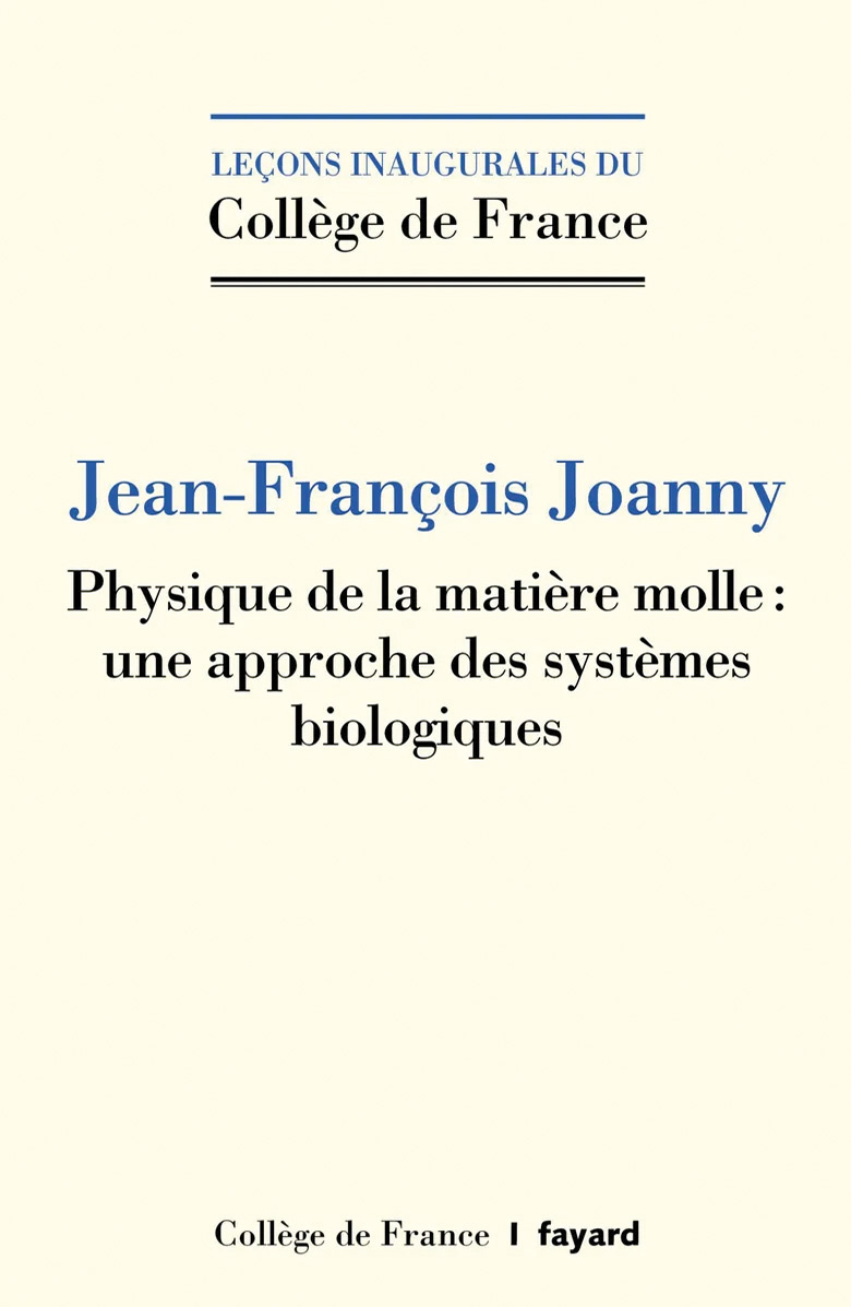 PHYSIQUE DE LA MATIERE MOLLE : UNE APPROCHE DES SYSTEMES BIOLOGIQUES