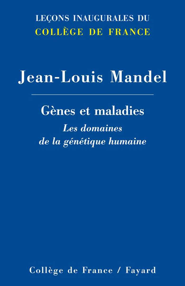 GENES ET MALADIES. LES DOMAINES DE LA GENETIQUE HUMAINE