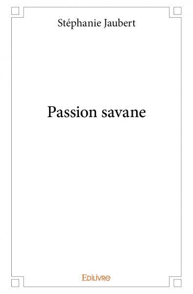 Passion savane