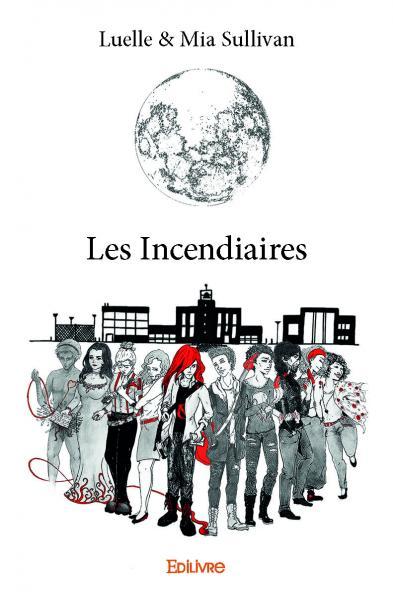Les incendiaires