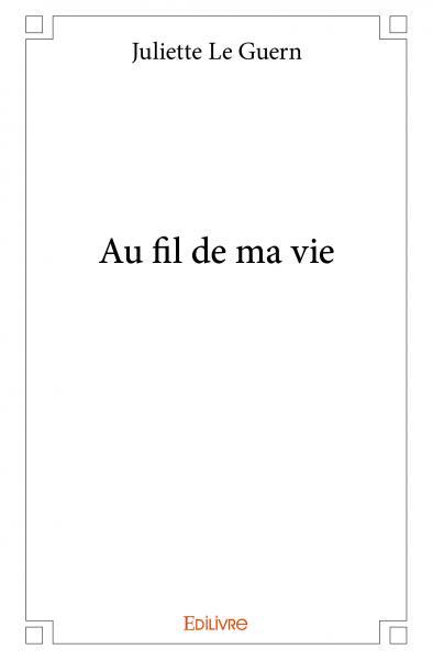 Au fil de ma vie