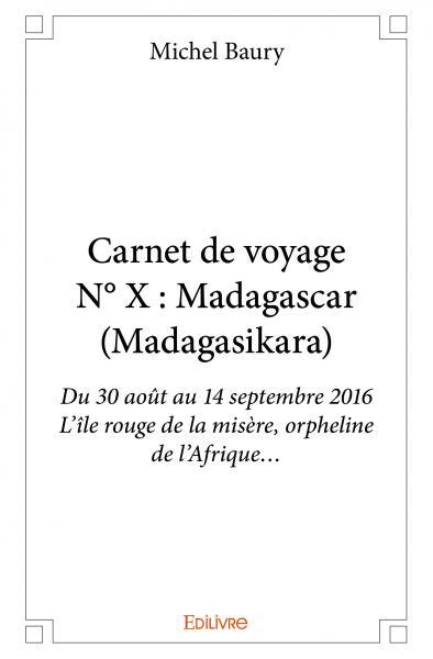 Carnet de voyage n° x : madagascar (madagasikara)