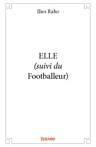 Elle (suivi du footballeur)