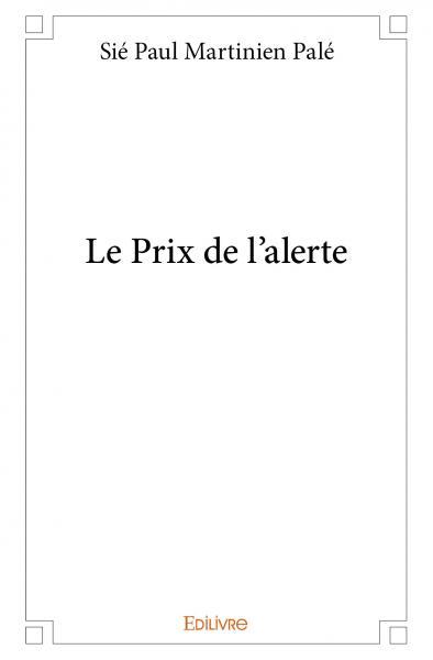 Le prix de l’alerte