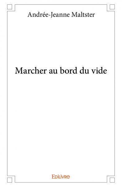 Marcher au bord du vide