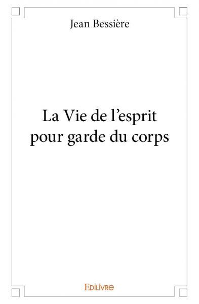 La vie de l'esprit pour garde du corps