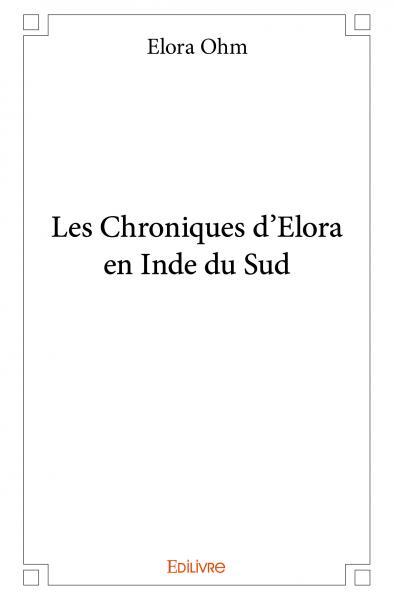 Les chroniques d'elora en inde du sud