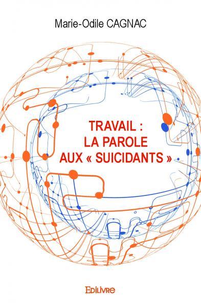 Travail : la parole aux « suicidants »