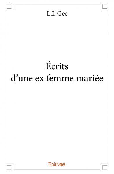 écrits d'une ex femme mariée