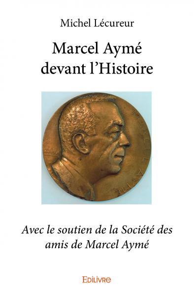 Marcel aymé devant l'histoire