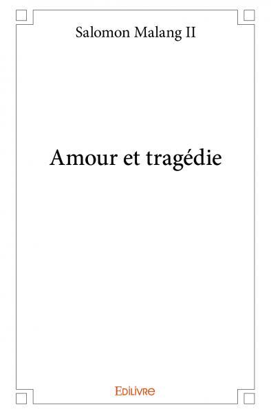 Amour et tragédie