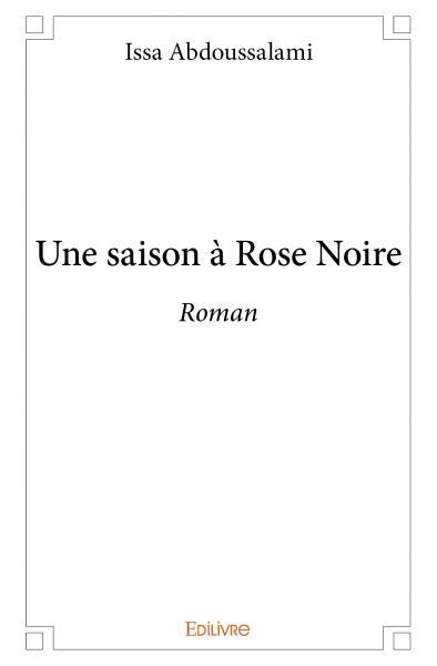 Une saison à rose noire