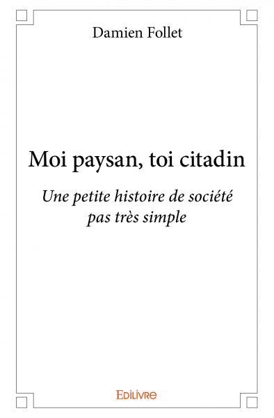 Moi paysan, toi citadin