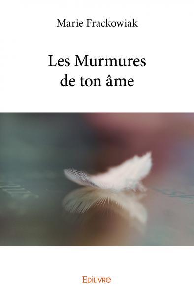 Les murmures de ton âme