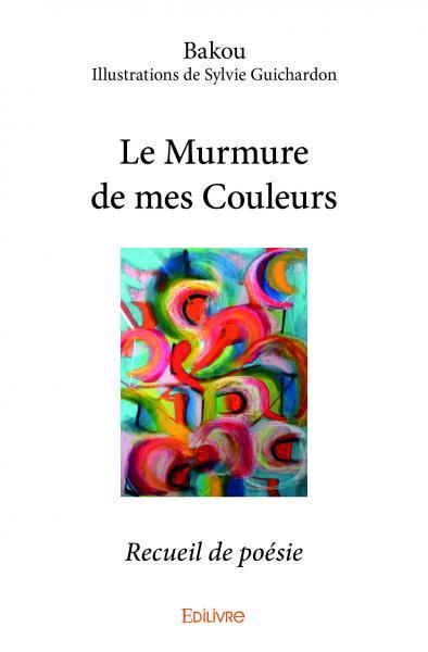Le murmure de mes couleurs