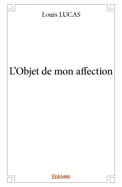 L'objet de mon affection
