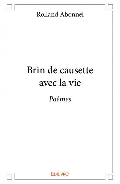 Brin de causette avec la vie