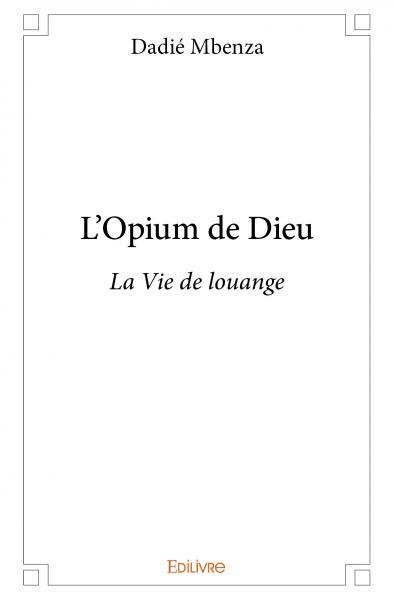 L’opium de dieu