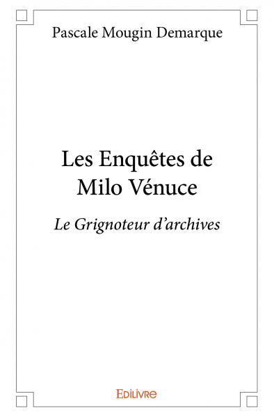 Les enquêtes de milo vénuce