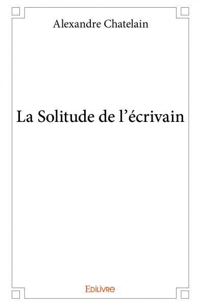 La solitude de l'écrivain