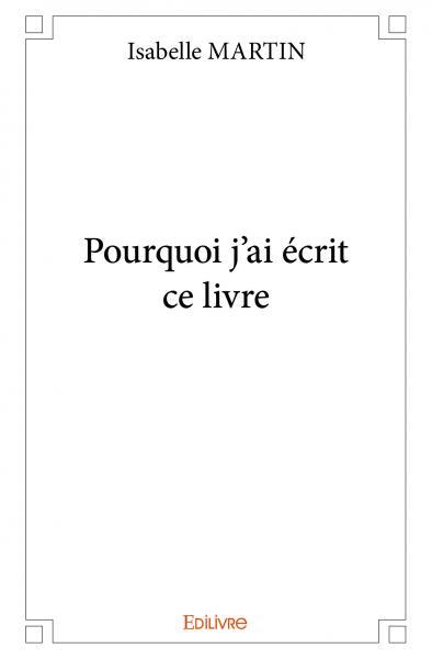 Pourquoi j'ai écrit ce livre
