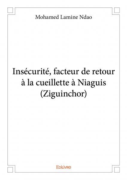 Insécurité, facteur de retour à la cueillette à niaguis (ziguinchor)