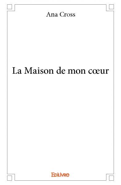 La maison de mon cœur